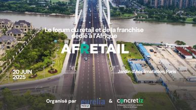 AFRETAIL, le forum du retail et de la franchise dédié à l’Afrique